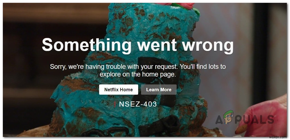 วิธีแก้ไขข้อผิดพลาด Netflix NSEZ-403 บน Windows 
