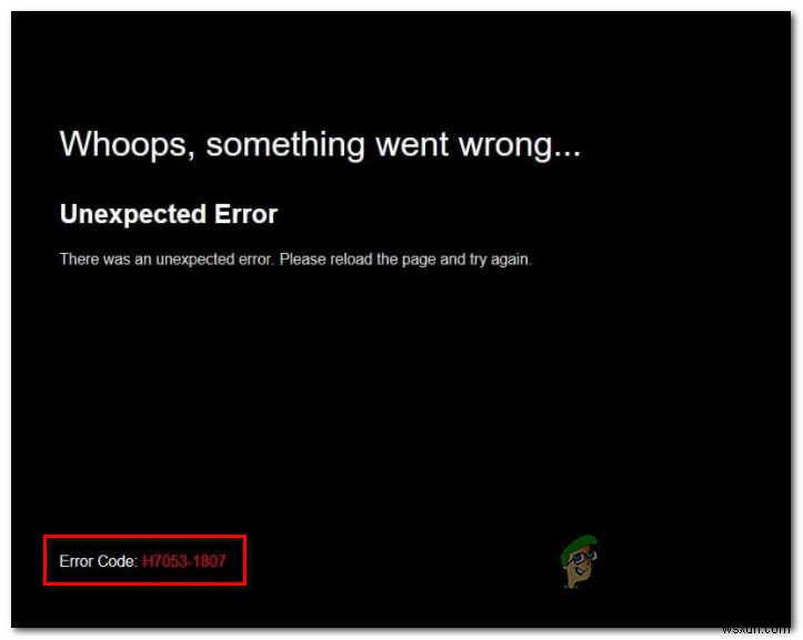 วิธีแก้ไขข้อผิดพลาด Netflix H7053-1807 บน Windows 