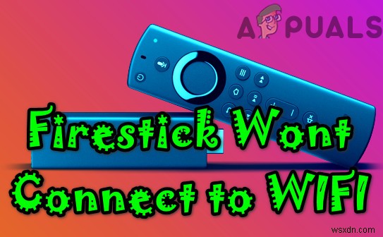 Firestick ไม่ได้เชื่อมต่อกับ Wi-Fi? ลองใช้โปรแกรมแก้ไขเหล่านี้ 