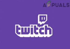 แก้ไข:แอป Twitch Mobile ไม่ทำงาน 