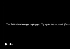 [แก้ไข] เครื่อง Twitch ได้รับการถอดปลั๊ก  ข้อผิดพลาด 2000  