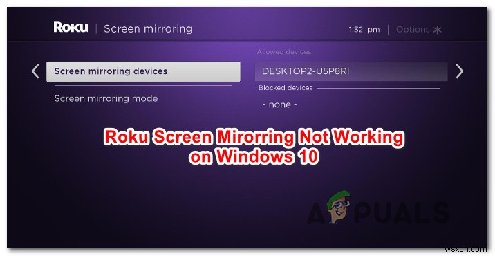 วิธีแก้ไขการสะท้อนหน้าจอ Roku ไม่ทำงานบน Windows 10