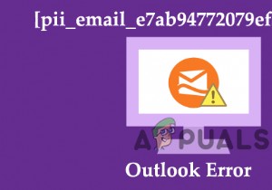 วิธีแก้ไขข้อผิดพลาดของ Outlook [pii_email_e7ab94772079efbbcb25]?