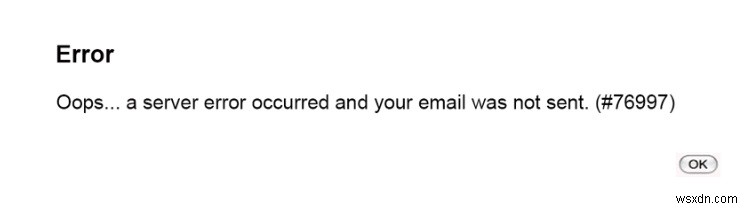 แก้ไข:เกิดข้อผิดพลาดของเซิร์ฟเวอร์และไม่ได้ส่งอีเมลของคุณ (#76997)” 