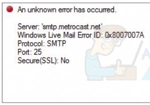 การแก้ไข:ข้อผิดพลาด Windows Live Mail 0x8007007A เมื่อส่งอีเมล 