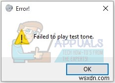 วิธีแก้ไขข้อผิดพลาด  ไม่สามารถเล่นเสียงทดสอบ  ใน Windows 7, 8 และ 10 
