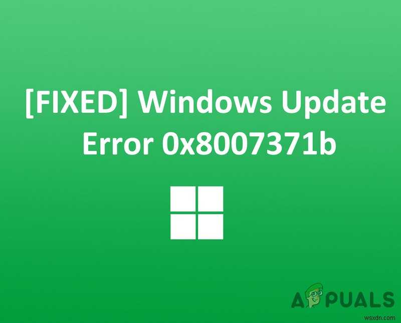 วิธีแก้ไขข้อผิดพลาด Windows Update 0x8007371b 