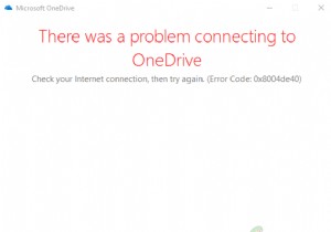 วิธีแก้ไขรหัสข้อผิดพลาดการลงชื่อเข้าใช้ OneDrive 0x8004de40 บน Windows 10 
