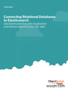 เพิ่มการค้นหาและการแสดงภาพที่ขับเคลื่อนด้วย Elasticsearch ให้กับข้อมูล SQL ของคุณ 