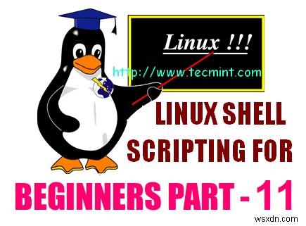 การแทนที่ตัวแปรซ้อนและตัวแปร BASH ที่กำหนดไว้ล่วงหน้าใน Linux – ตอนที่ 11 