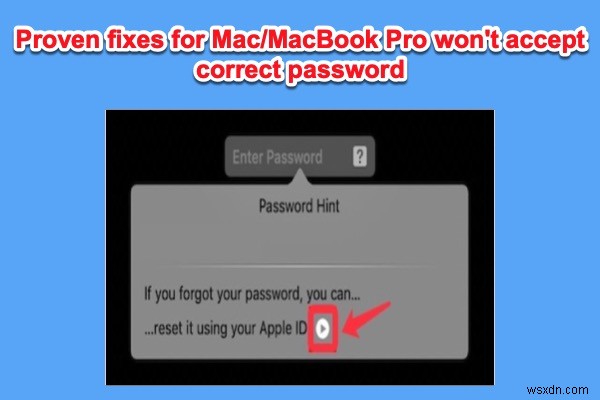 ลืมรหัสผ่าน Mac Air หรือไม่ นี่คือวิธีการกู้คืน/รีเซ็ตรหัสผ่าน Mac
