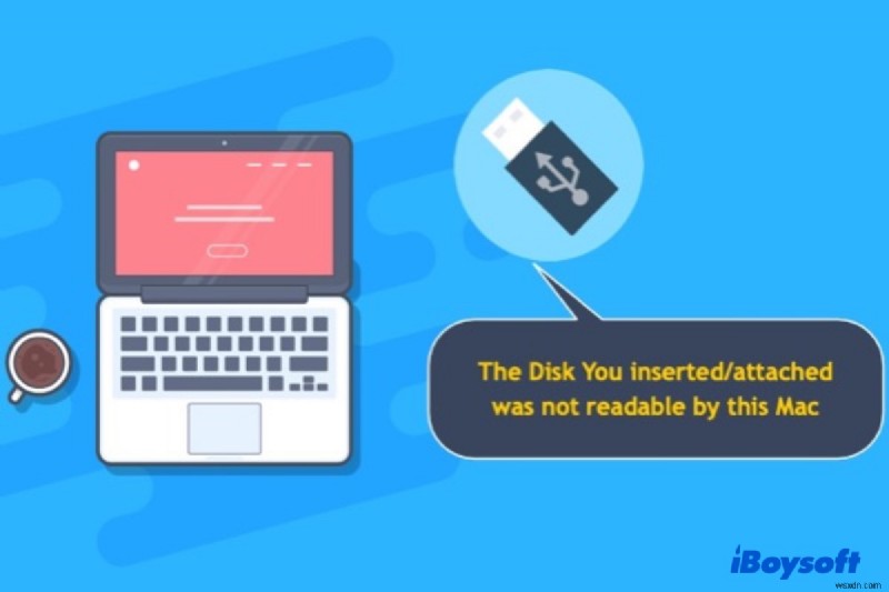 6 โซลูชันเพื่อซ่อมแซม USB ที่ไม่สามารถอ่านได้บน Mac โดยไม่มีข้อมูลสูญหาย (2022)