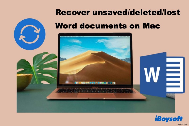 กู้คืนเอกสาร Word ที่ไม่ได้บันทึก ลบ หรือสูญหายใน Mac 2022