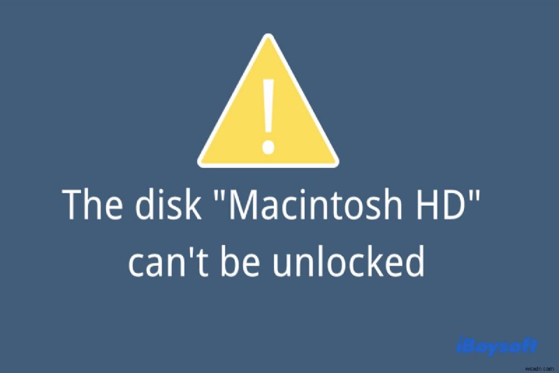 วิธีการแก้ไขดิสก์ Macintosh HD ไม่สามารถปลดล็อกได้