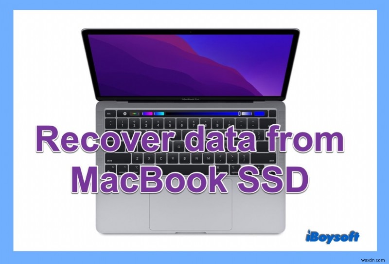 [คำแนะนำ] วิธีการกู้คืนข้อมูลจาก MacBook SSD