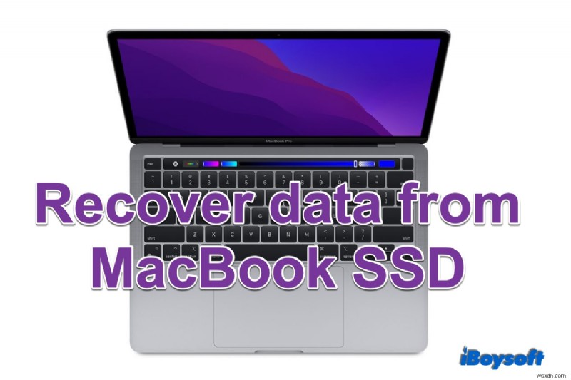 [คำแนะนำ] วิธีการกู้คืนข้อมูลจาก MacBook SSD