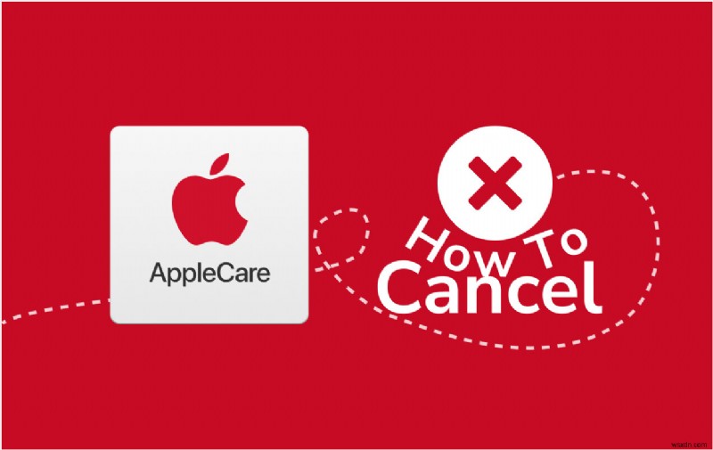 คำแนะนำที่สะดวกเกี่ยวกับวิธีการยกเลิก Apple Care 