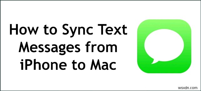 การซิงค์ iMessage ของคุณกับ Mac – วิธีที่รวดเร็วและง่ายดาย