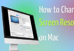 3 วิธีง่ายๆ ในการเปลี่ยนความละเอียดบน Mac