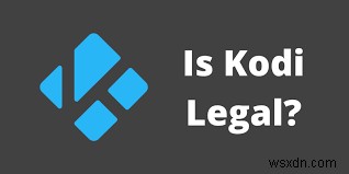 Kodi ปลอดภัยและถูกกฎหมายในการติดตั้งบน Mac ของคุณหรือไม่? 
