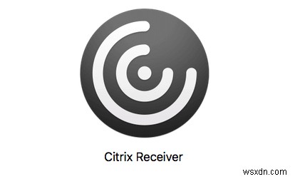 เครื่องรับ Citrix สำหรับ Mac คืออะไรและทำงานอย่างไร