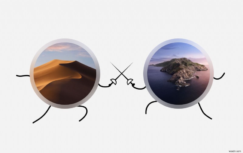 Mojave Vs Catalina:ฉันควรอัปเกรดจาก Mojave เป็น Catalina หรือไม่