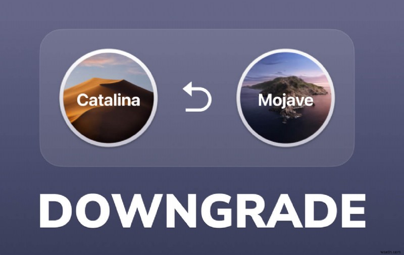 วิธีการดาวน์เกรดจาก Catalina เป็น Mojave อย่างง่ายดาย 