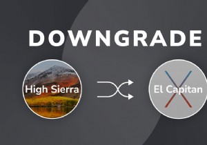 วิธีการดาวน์เกรดจาก High Sierra เป็น El Capitan 
