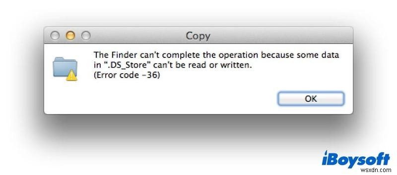 5 วิธีที่ง่ายที่สุดในการแก้ไข Mac Finder Error Code 36