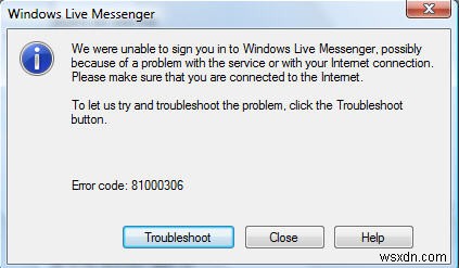 วิธีการแก้ไขข้อผิดพลาด MSN Messenger / Windows Live “81000306”