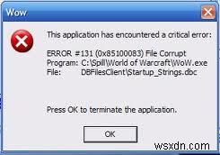 World Of Warcraft Error 131 Fix – วิธีการซ่อมแซมข้อผิดพลาด 131