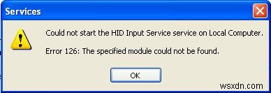 วิธีแก้ไขข้อผิดพลาด 126:ไม่พบโมดูลที่ระบุเมื่อเริ่มบริการ 