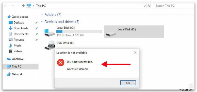 ดิสก์ D:ไม่สามารถเข้าถึงได้ การเข้าถึงถูกปฏิเสธใน Windows 10