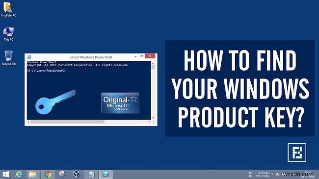 วิธีค้นหาคีย์ผลิตภัณฑ์ Windows 10 ของคุณ