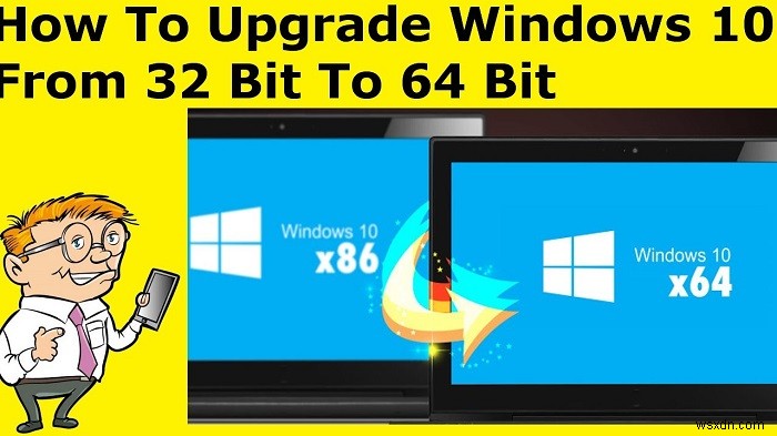 วิธีอัปเกรด Windows 10 จาก 32 บิตเป็น 64 บิต (ฟรี)