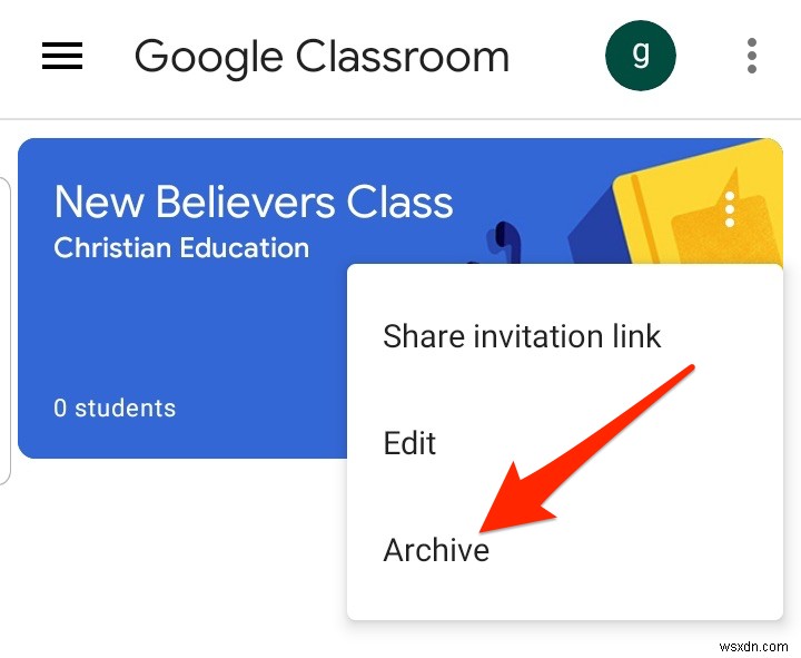 วิธีการเก็บถาวรหรือลบ Google Classroom