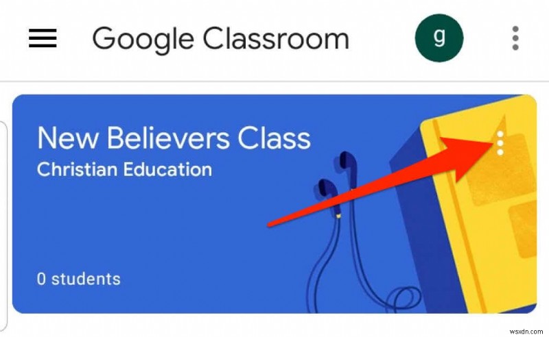 วิธีการเก็บถาวรหรือลบ Google Classroom