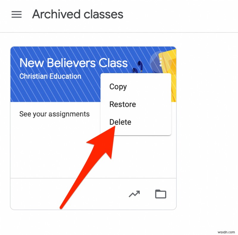 วิธีการเก็บถาวรหรือลบ Google Classroom