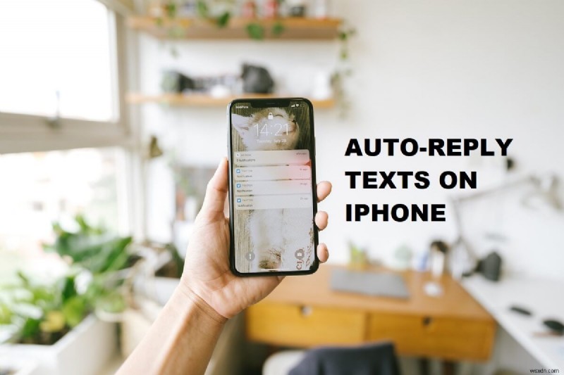 วิธีตอบกลับข้อความอัตโนมัติบน iPhone 