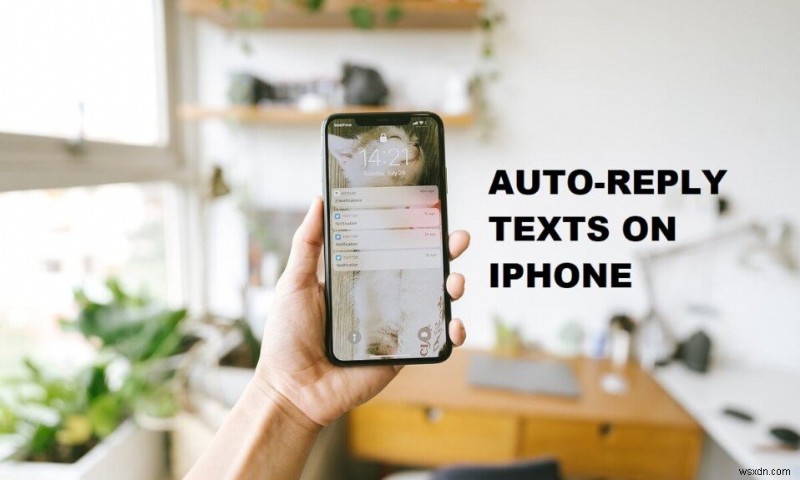 วิธีตอบกลับข้อความอัตโนมัติบน iPhone 