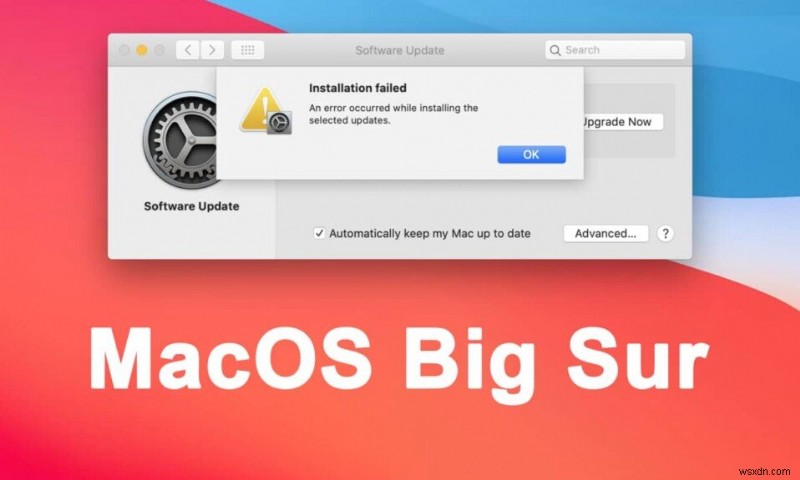 แก้ไขข้อผิดพลาดการติดตั้ง MacOS Big Sur ล้มเหลว