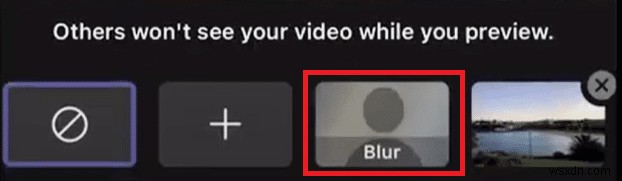 วิธีการเบลอพื้นหลังใน Microsoft Teams