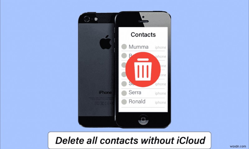 วิธีลบผู้ติดต่อทั้งหมดจาก iPhone 5 โดยไม่ใช้ iCloud 