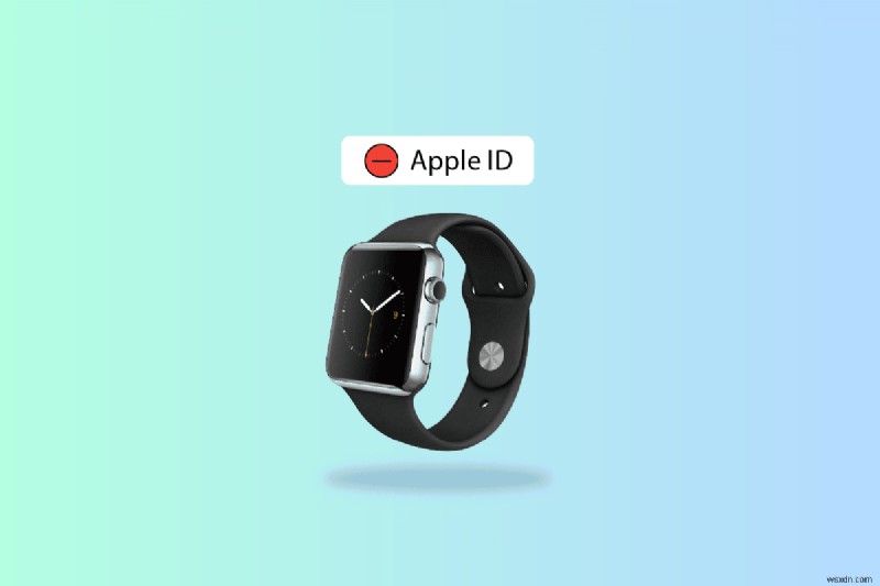 วิธีลบ Apple ID ออกจาก Apple Watch