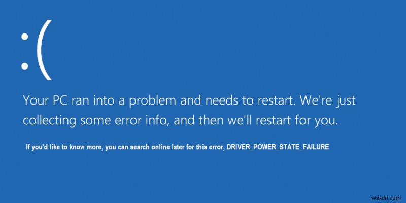 แก้ไข Driver Power State Failure ใน Windows 10 