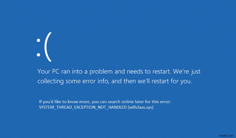 แก้ไขข้อยกเว้นเธรดระบบไม่ได้รับการจัดการข้อผิดพลาด Windows 10 
