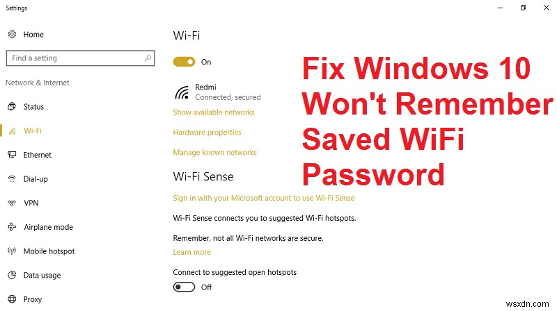 Windows 10 จำรหัสผ่าน WiFi ที่บันทึกไว้ไม่ได้ [แก้ไขแล้ว] 