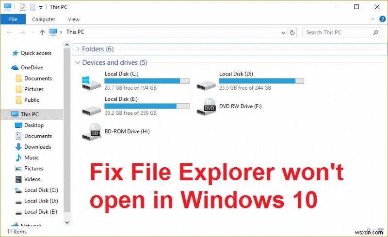 Fix File Explorer จะไม่เปิดใน Windows 10 