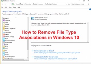 วิธีการลบการเชื่อมโยงประเภทไฟล์ใน Windows 10