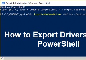 วิธีการส่งออกไดรเวอร์โดยใช้ PowerShell
